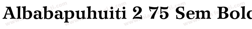 Albabapuhuiti 2 75 Sem Bold字体转换